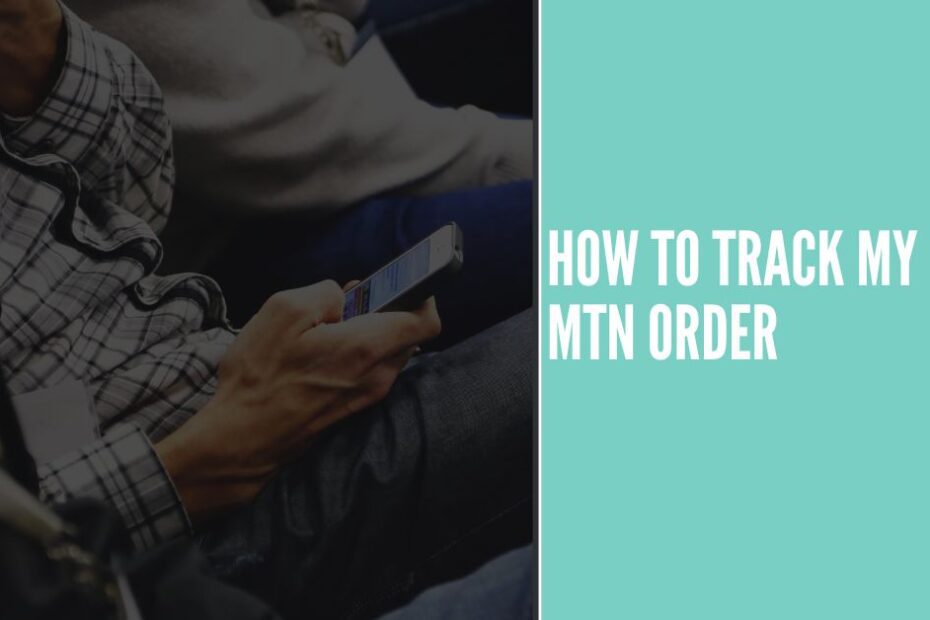 How to Track Mtn Order